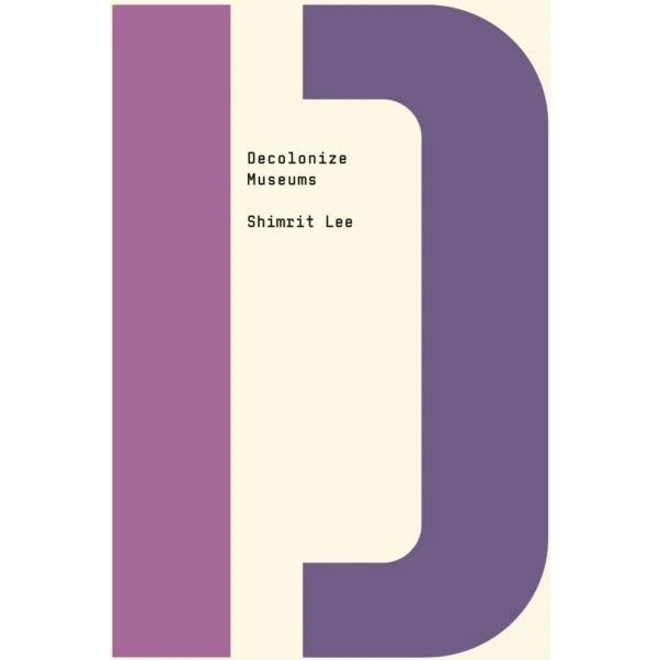 Decolonize Museums af Shimrit Lee (Bog)
