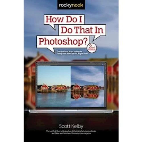 Scott Kelby: How Do I Do That in Photoshop? - Bog