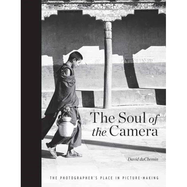 The Soul of the Camera - David duChemin