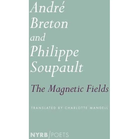 The Magnetic Fields - André Breton & Philippe Soupault