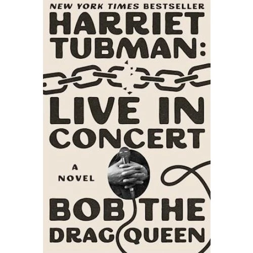 Bob the Drag Queen: Harriet Tubman: Live in Concert - Bog