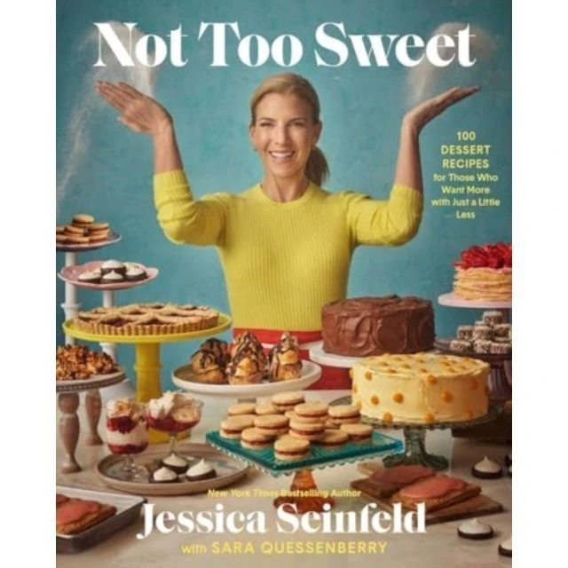 Jessica Seinfeld: Not Too Sweet - 100 Dessert Opskrifter