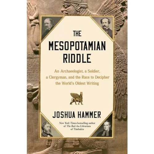 Joshua Hammer: The Mesopotamian Riddle - Bog