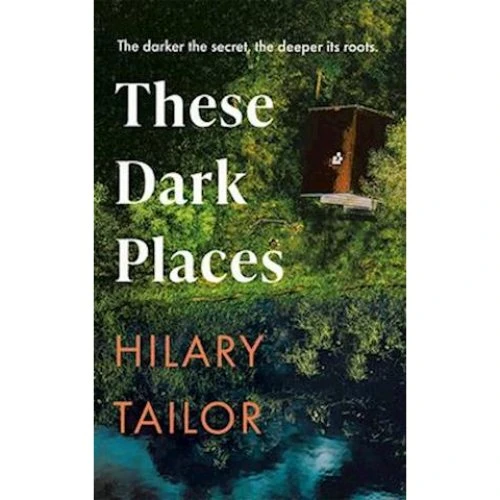 Hilary Tailor - 'These Dark Places' - Bog