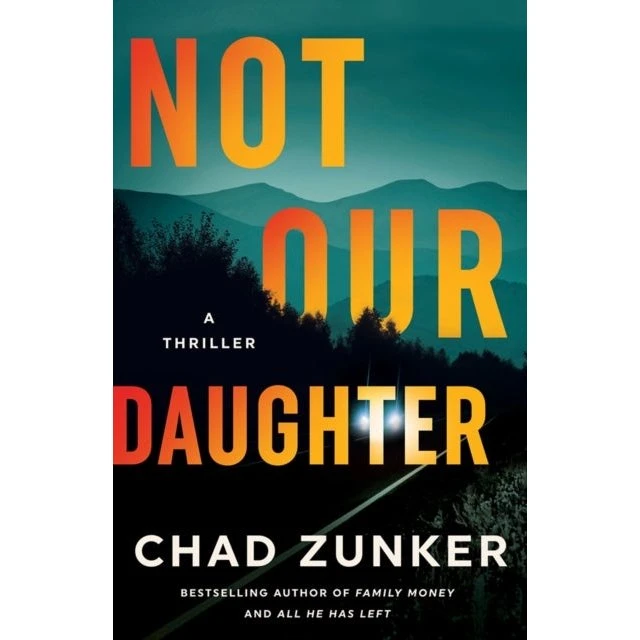 Not Our Daughter af Chad Zunker (Thriller)