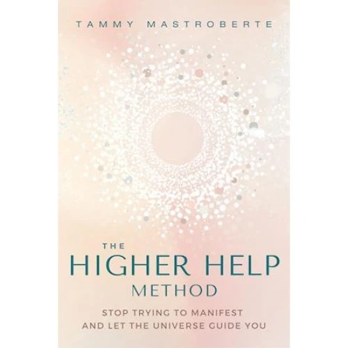 Tammy Mastroberte: The Higher Help Method - Bog