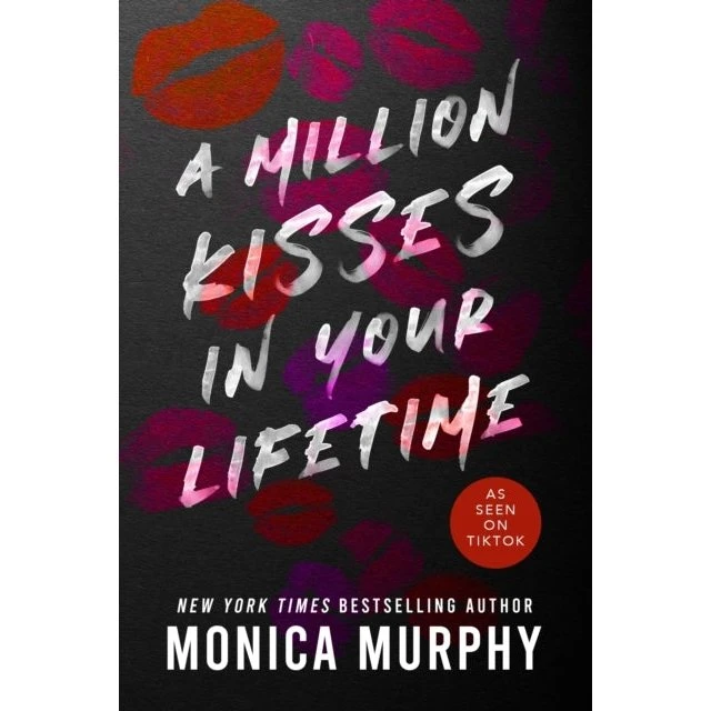 Monica Murphy: A Million Kisses in Your Lifetime