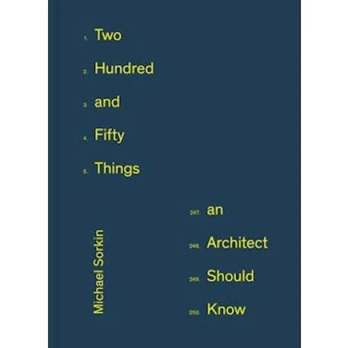 Michael Sorkin: 250 Things An Architect Should Know - Bog