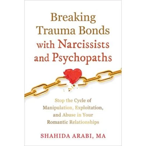 Shahida Arabi: Breaking Trauma Bonds with Narcissists and Psychopaths
