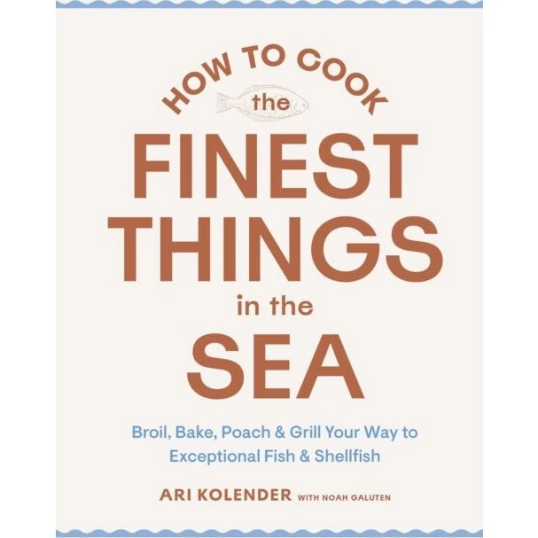 How to Cook the Finest Things in the Sea - Noah Galuten & Ari Kolender