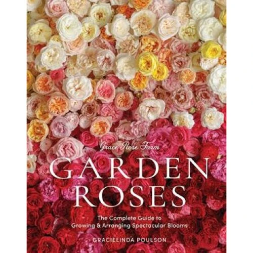 Grace Rose Farm: Garden Roses af Gracielinda Poulson (Bog)