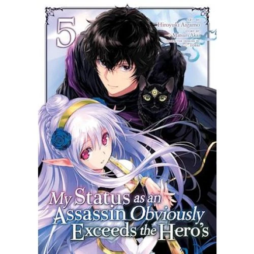 Matsuri Akai: My Status as an Assassin Obviously Exceeds the Hero's Vol. 5