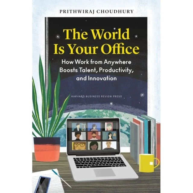 The World Is Your Office - Prithwiraj Choudhury