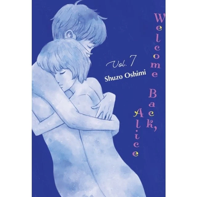 Shuzo Oshimi: Welcome Back Alice 7