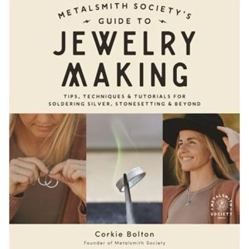 Metalsmith Society's Guide to Jewelry Making - Corkie Bolton