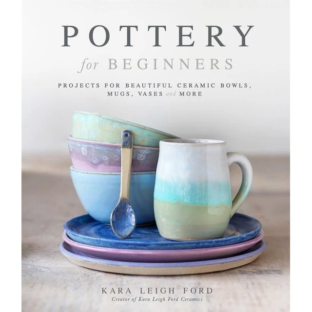 Kara Leigh Ford: Pottery for Beginners - Bog