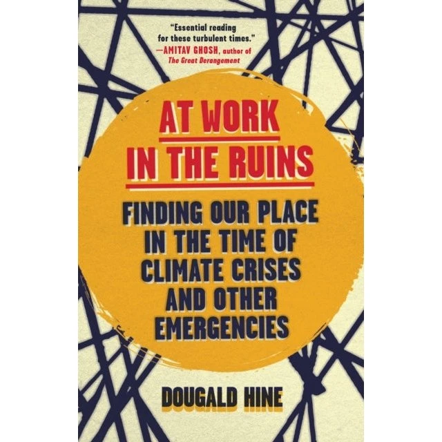Dougald Hine: At Work in the Ruins (Trykt bog)