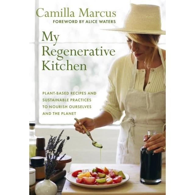 Camilla Marcus: My Regenerative Kitchen - Madlavningsbog