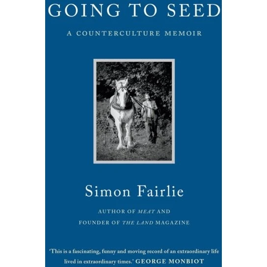 Simon Fairlie: Going to Seed
