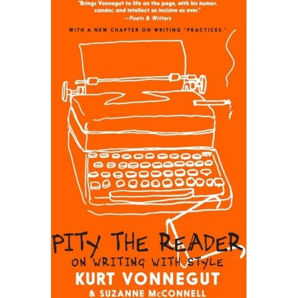 Pity the Reader: The art and craft of writing