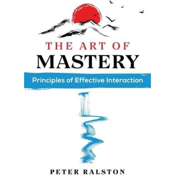Peter Ralston - The Art of Mastery (Bog)