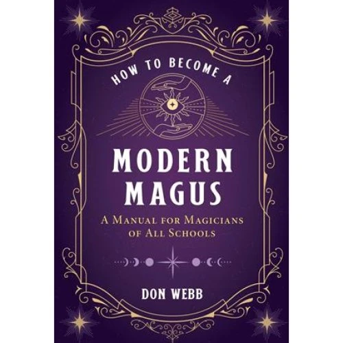 Don Webb: How to Become a Modern Magus - Bog