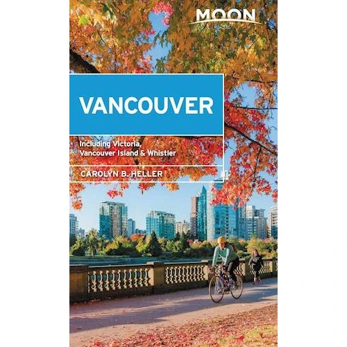 Moon Vancouver: Victoria, Vancouver Island & Whistler (2. udgave)