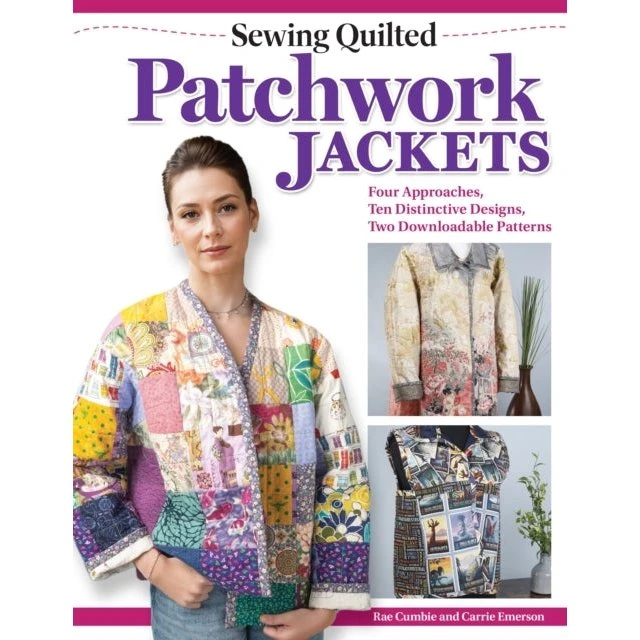 Sewing Quilted Patchwork Jackets af Carrie Emerson & Rae Cumbie