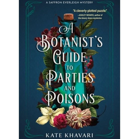 A Botanist's Guide to Parties and Poisons - Kate Khavari