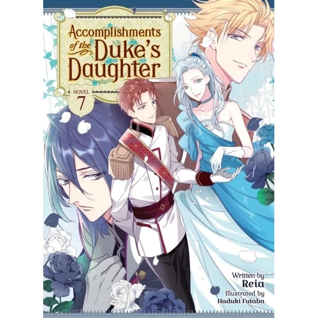 Accomplishments of the Duke's Daughter Light Novel Vol. 7