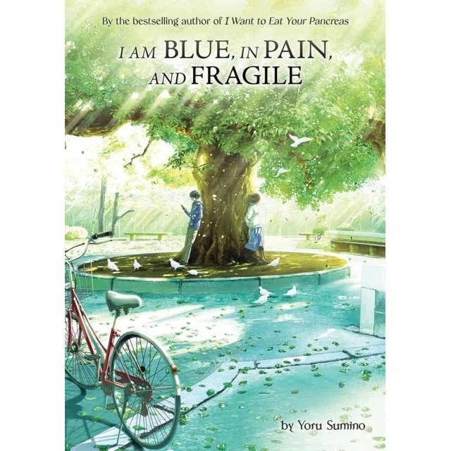 I Am Blue in Pain and Fragile - Yoru Sumino (Light Novel)