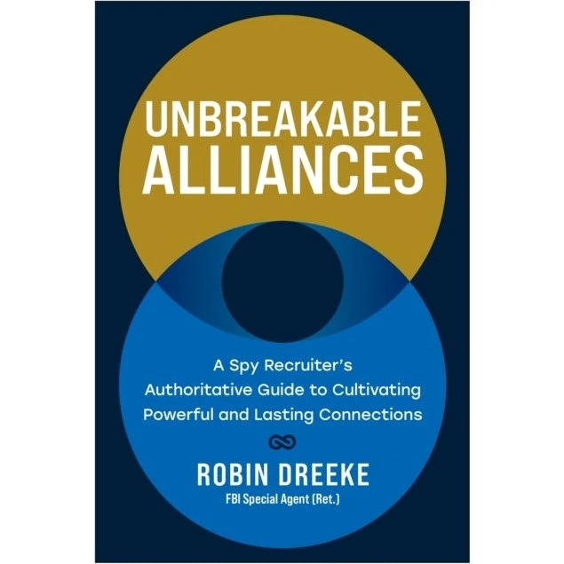 Robin Dreeke: Unbreakable Alliances