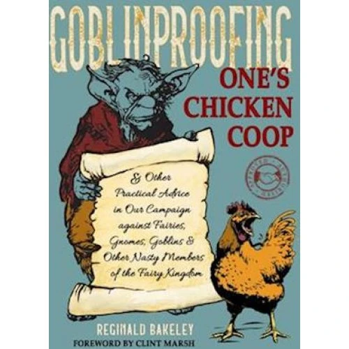 Reginald Bakeley: Goblinproofing One's Chicken Coop (Bog)