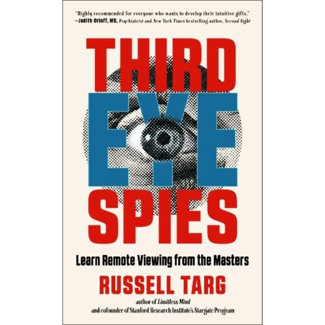 Russell Targ: Third Eye Spies