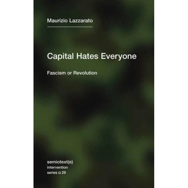 Maurice Lazzarato: Capital Hates Everyone