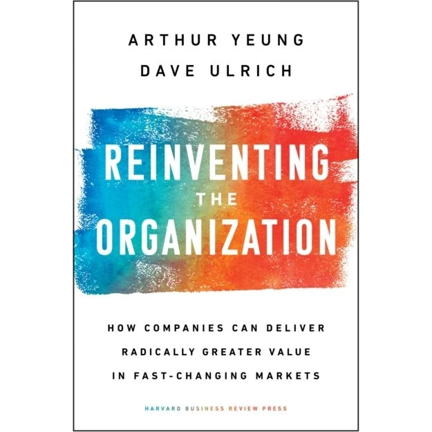 Reinventing the Organization - Dave Ulrich & Arthur Yeung (Bog)