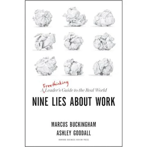 Nine Lies about Work - Marcus Buckingham & Ashley Goodall (Bog)