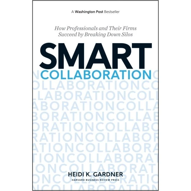 Smart Collaboration af Heidi K. Gardner