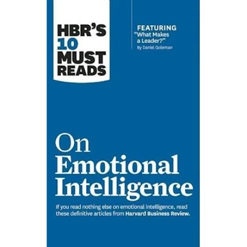 HBR's 10 Must Reads on Emotional Intelligence