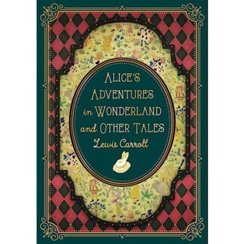 Lewis Carroll: Alice's Adventures in Wonderland and Other Tales
