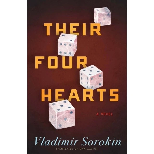 Vladimir Sorokin - Their Four Hearts