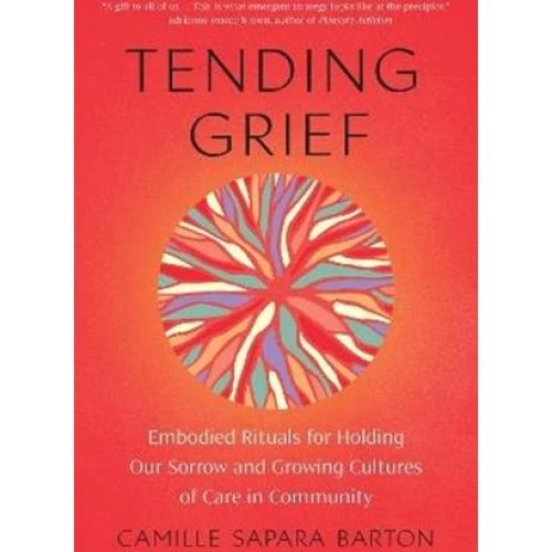 Tending Grief - Camille Sapara Barton (Bog)
