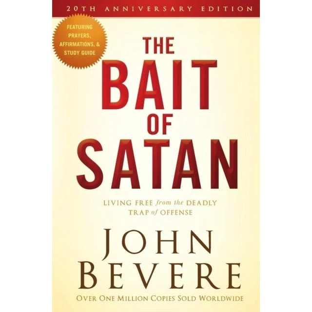 Bait of Satan: Living Free From The Deadly Trap of Offense