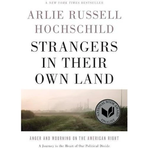 Arlie Russell Hochschild: Strangers In Their Own Land (Bog)