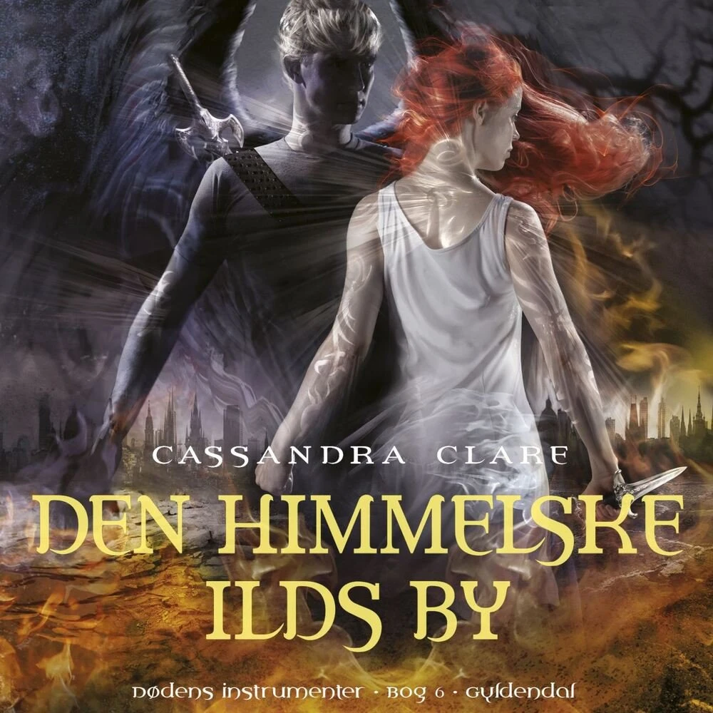 Dødens instrumenter 6: Den himmelske ilds by - Cassandra Clare