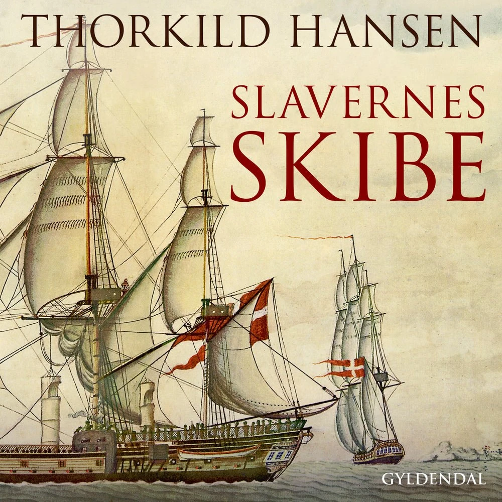 Thorkild Hansen: Slavernes skibe