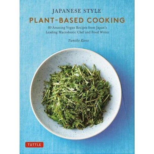 Yumiko Kano: Japanese Style Plant-Based Cooking (Bog)
