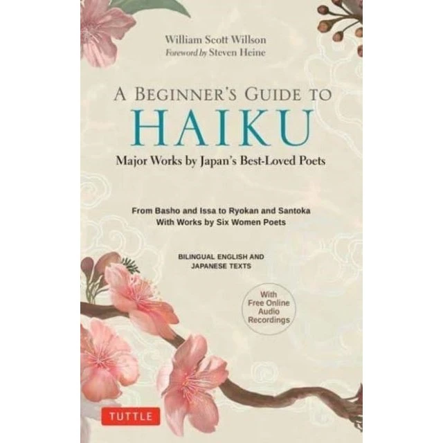 A Beginner's Guide to Japanese Haiku - William Scott Wilson