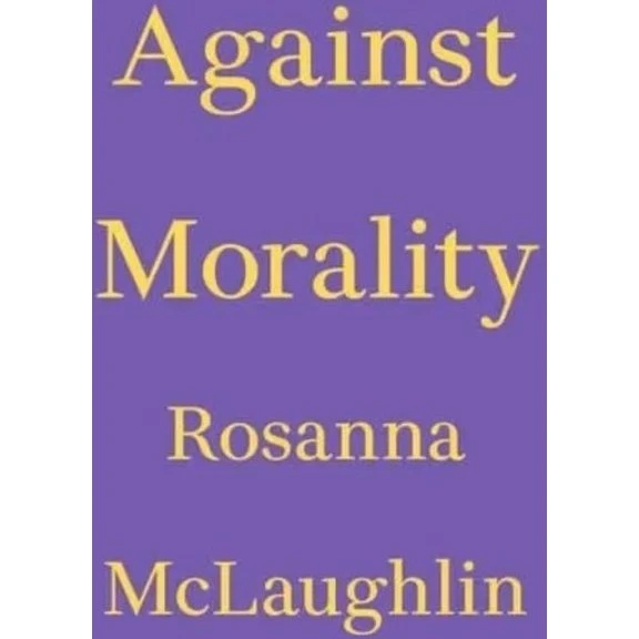 Against Morality