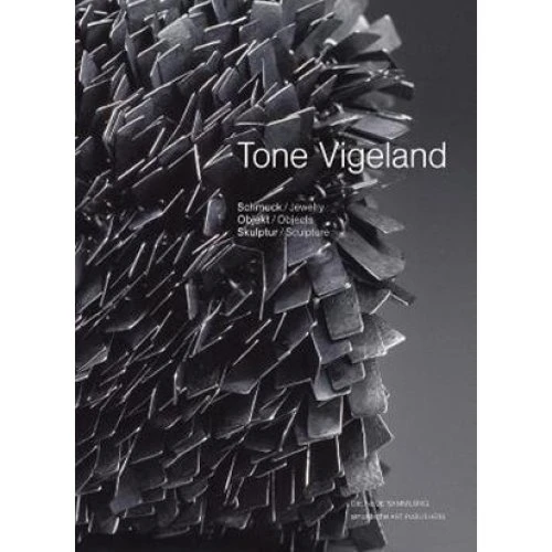Tone Vigeland - Bog af Angelika Nollert, André Gali & Petra Hölscher